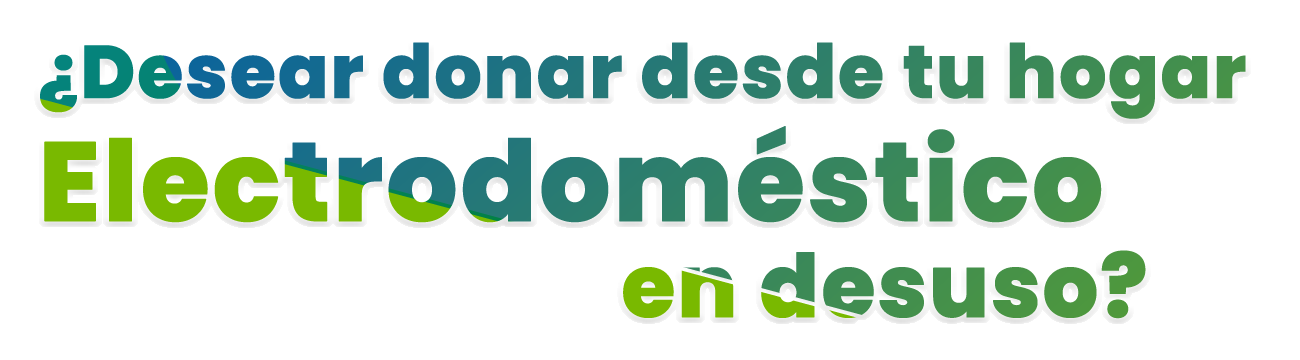Donar Electrodométicos 
en  desuso